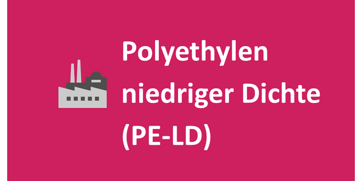 Polyethylen niedriger Dichte (PE-LD)