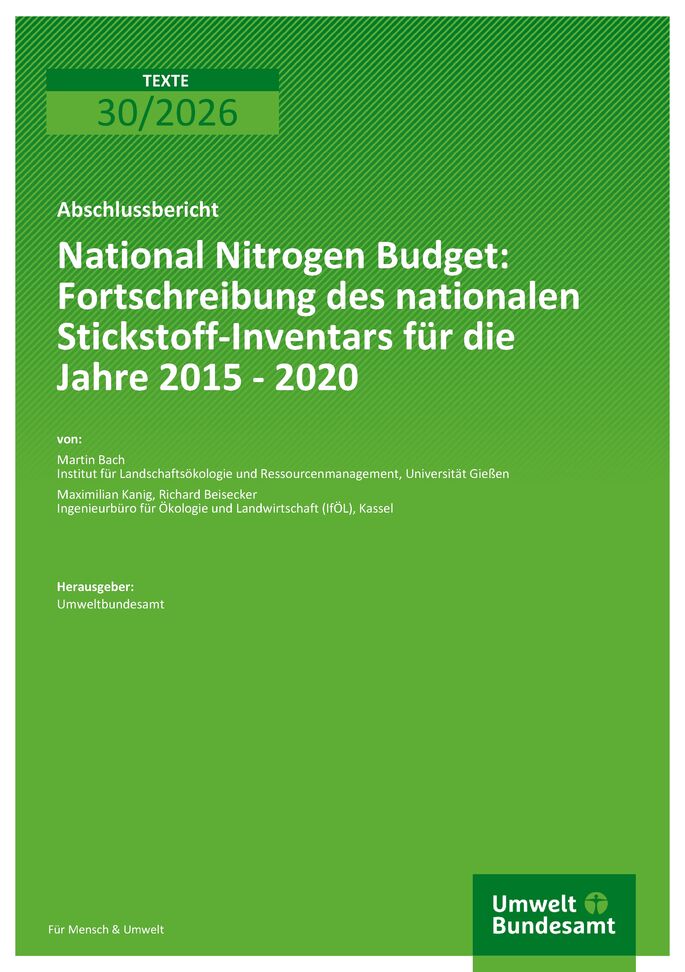 Cover des Berichts "National Nitrogen Budget:  Fortschreibung des nationalen Stickstoff-Inventars für die Jahre 2015 - 2020"