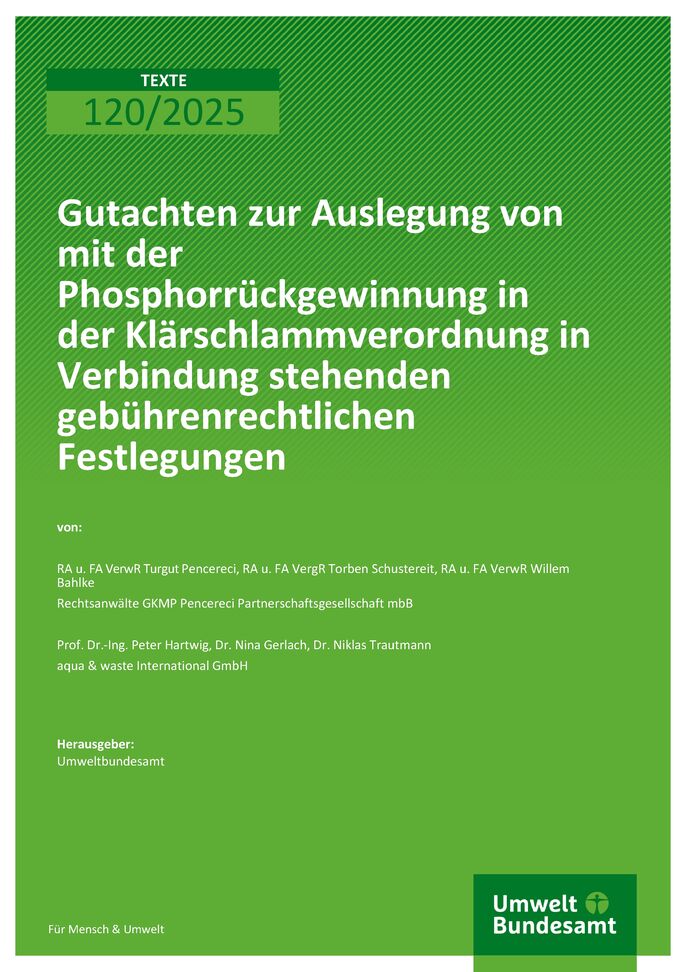 Cover des Berichts "Gutachten zur Auslegung von mit der Phosphor-Rückgewinnung in der Klärschlammverordnung in Verbindung stehenden gebührenrechtlichen Festlegungen"