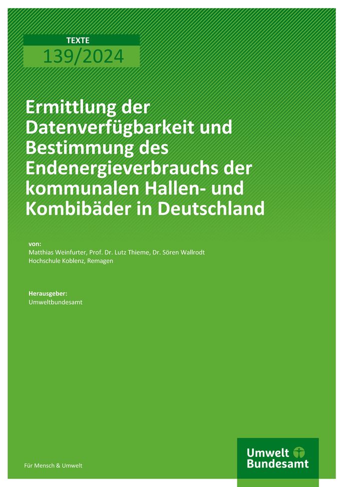 Cover des Berichts "Ermittlung der Datenverfügbarkeit und Bestimmung des Endenergieverbrauchs der kommunalen Hallen- und Kombibäder in Deutschland"