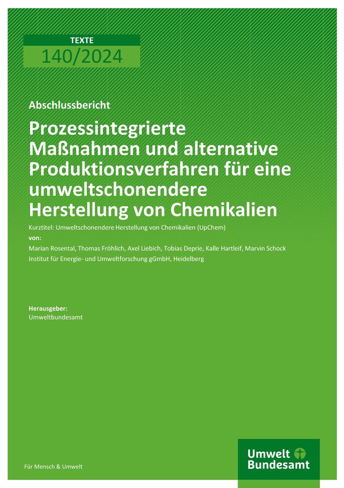 Cover des Berichts "Prozessintegrierte Maßnahmen und alternative Produktionsverfahren für eine umweltschonendere Herstellung von Chemikalien"
