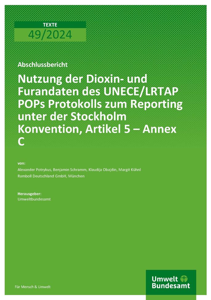 Cover des Berichts "Nutzung der Dioxin- und Furandaten des UNECE/LRTAP POPs Protokolls zum Reporting unter der Stockholm Konvention, Artikel 5 – Annex C"