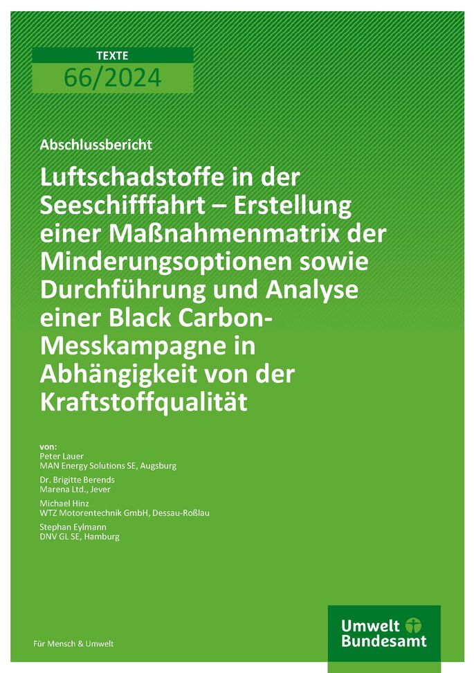 Cover des Berichts "Luftschadstoffe in der Seeschifffahrt – Erstellung einer Maßnahmenmatrix der Minderungsoptionen sowie Durchführung und Analyse einer Black Carbon- Messkampagne in Abhängigkeit von der Kraftstoffqualität"