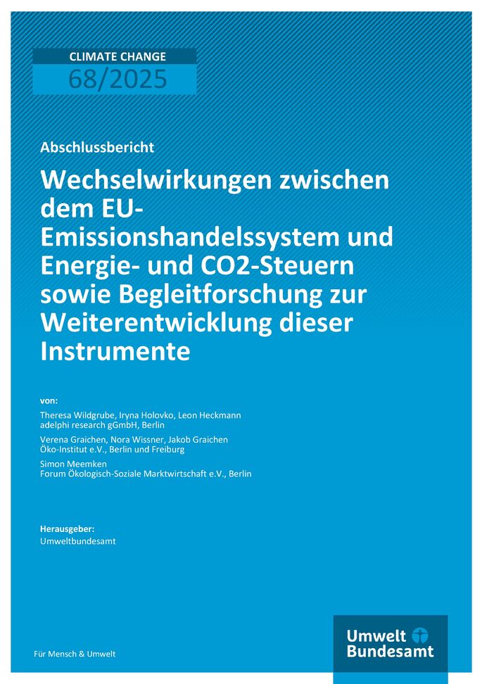 Cover des Berichts "Wechselwirkungen zwischen dem EU-Emissionshandelssystem und Energie- und CO2-Steuern sowie Begleitforschung zur Weiterentwicklung dieser Instrumente"