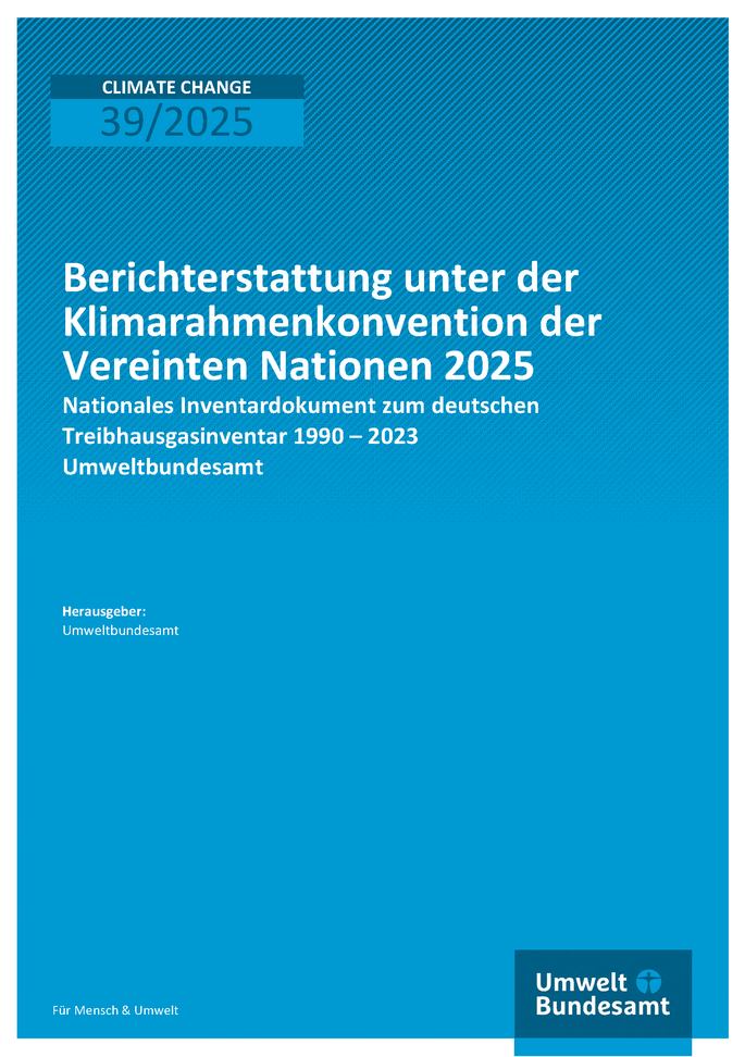 Cover des Berichts "Berichterstattung unter der Klimarahmenkonvention der Vereinten Nationen  und dem Übereinkommen von Paris 2025"