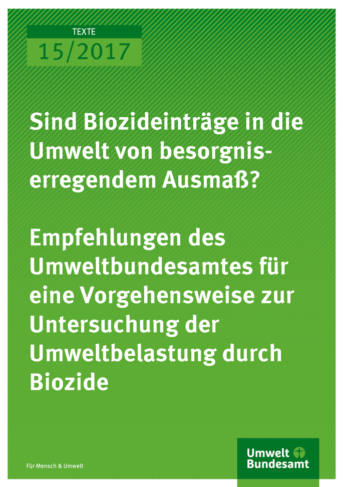 Titelseite der Publikation 15/2017 Sind Biozideinträge in die Umwelt von besorgnis-erregendem Ausmaß?