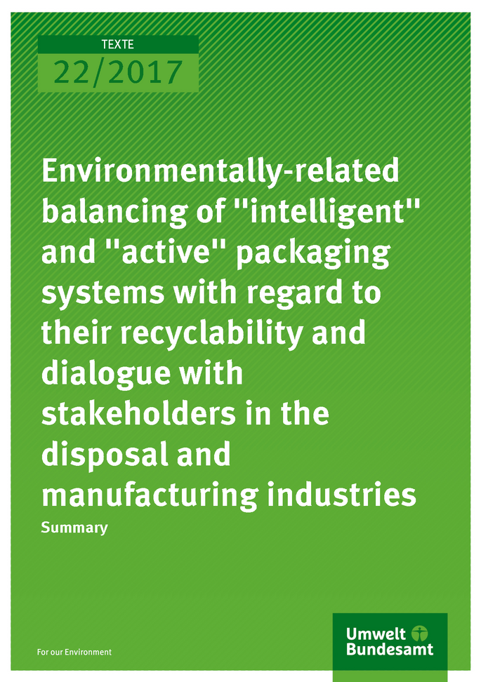 Cover of publication 22/2017 Environmentally-related balancing of "intelligent" and "active" packaging systems with regard to their recyclability and dialogue with stakeholders in the disposal and manufacturing industries