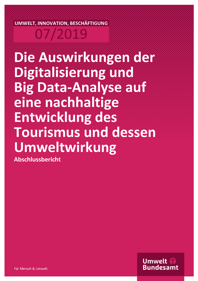 Cover der Publikation UIB 07/2019 Die Auswirkungen der Digitalisierung und Big Data-Analyse auf eine nachhaltige Entwicklung des Tourismus und dessen Umweltwirkung