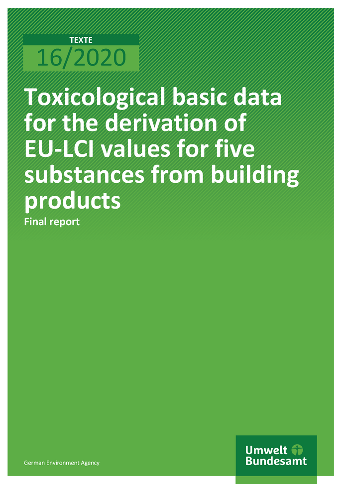 Cover of publication TEXTE 16/2020 Toxicological basic data for the derivation of EU-LCI values for five substances from building products