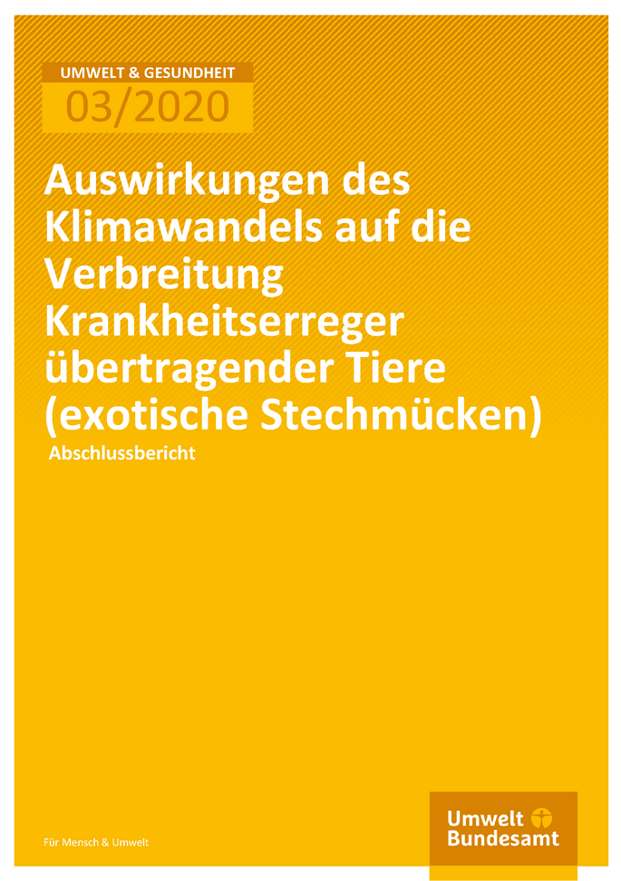 Cover der Publikation Umwelt & Gesundheit 03/2020 Auswirkungen des Klimawandels auf die Verbreitung Krankheitserreger übertragender Tiere (exotische Stechmücken)