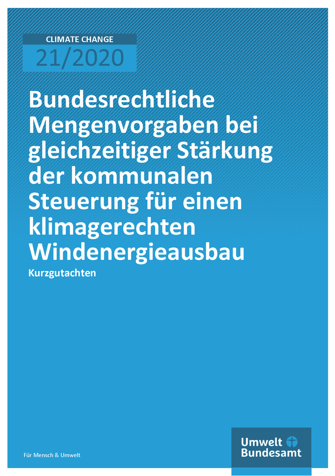 Cover der Publikation CLIMATE CHANGE 21/2020 Bundesrechtliche Mengenvorgaben bei gleichzeitiger Stärkung der kommunalen Steuerung für einen klimagerechten Windenergieausbau