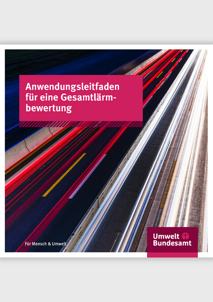 Cover der Broschüre Anwendungsleitfaden für eine Gesamtlärmbewertung