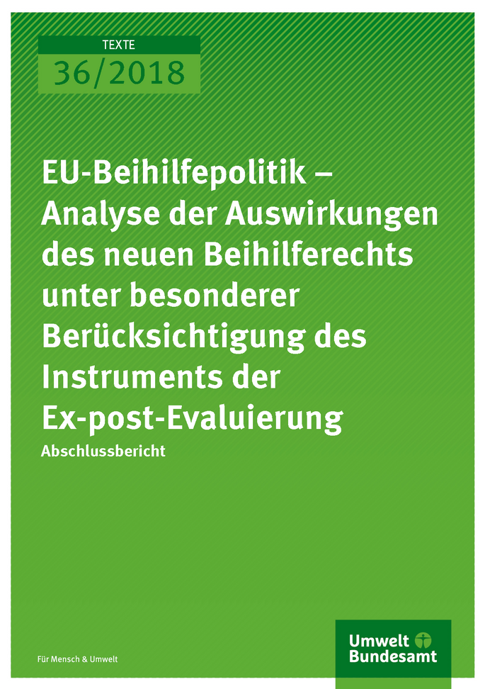 Cover der Publikation Texte 36/2018 EU-Beihilfepolitik – Analyse der Auswirkungen des neuen Beihilferechts unter besonderer Berücksichtigung des Instruments der Ex-post-Evaluierung