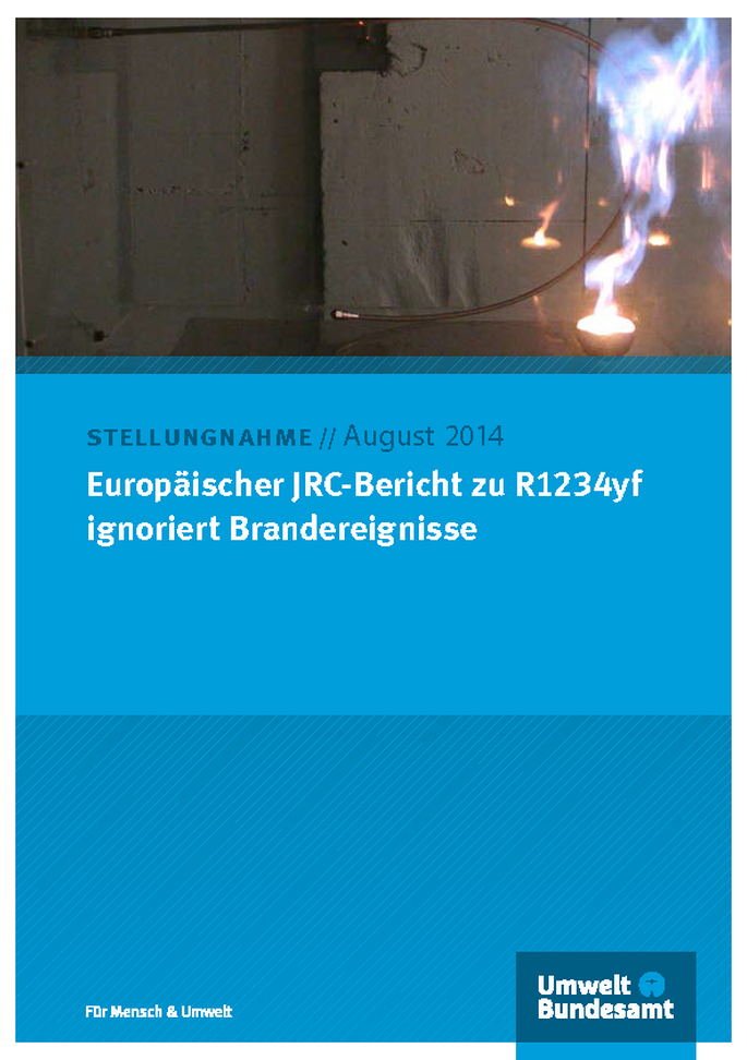 Blaues Publiktaionen-Cover mit dem Logo des Umweltbundesamtes und der Aufschrift: Stellungnahme // August 2014: Europäischer JRC-Bericht zu R1234yf ignoriert Brandereignisse