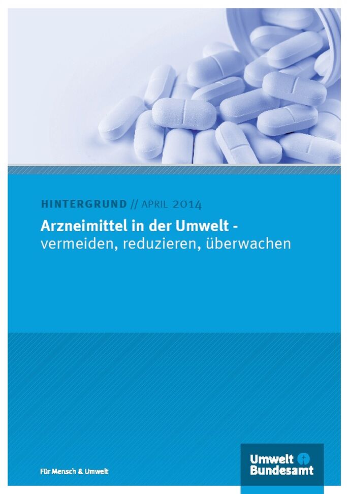 Cover Arzneimittel in der Umwelt - vermeiden, rdeuzieren, überwachen