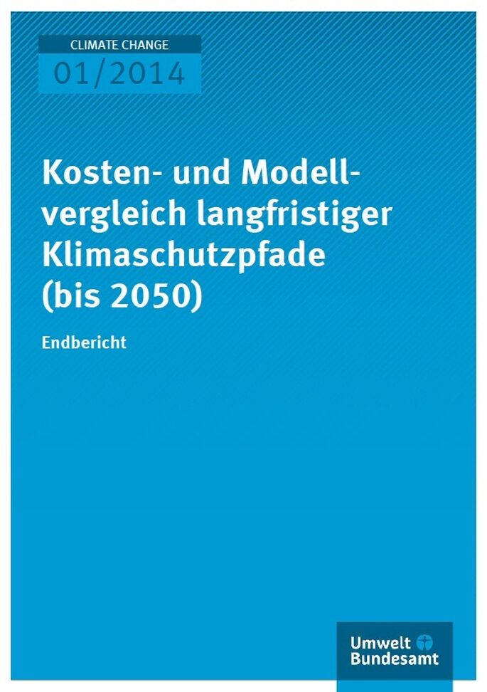 Cover Climate Change 01/2014 Kosten- und Modellvergleich langfristiger Klimaschutzpfade (bis 2050)