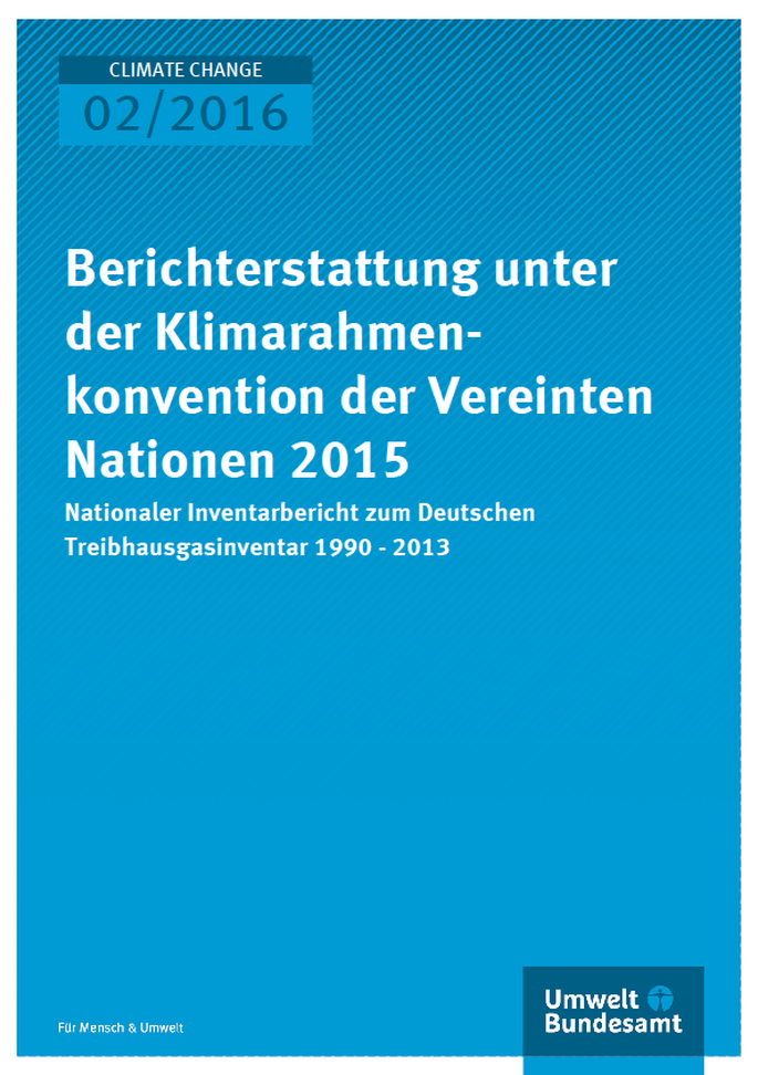 Cover Climate Change 02/2016 Berichterstattung unter der Klimarahmenkonvention der Vereinten Nationen 2015