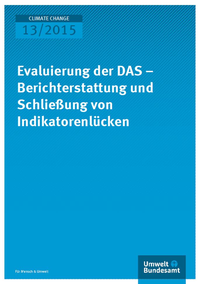 Cover Climate Change 13/2015 Evaluierung der DAS – Berichterstattung und Schließung von Indikatorenlücken