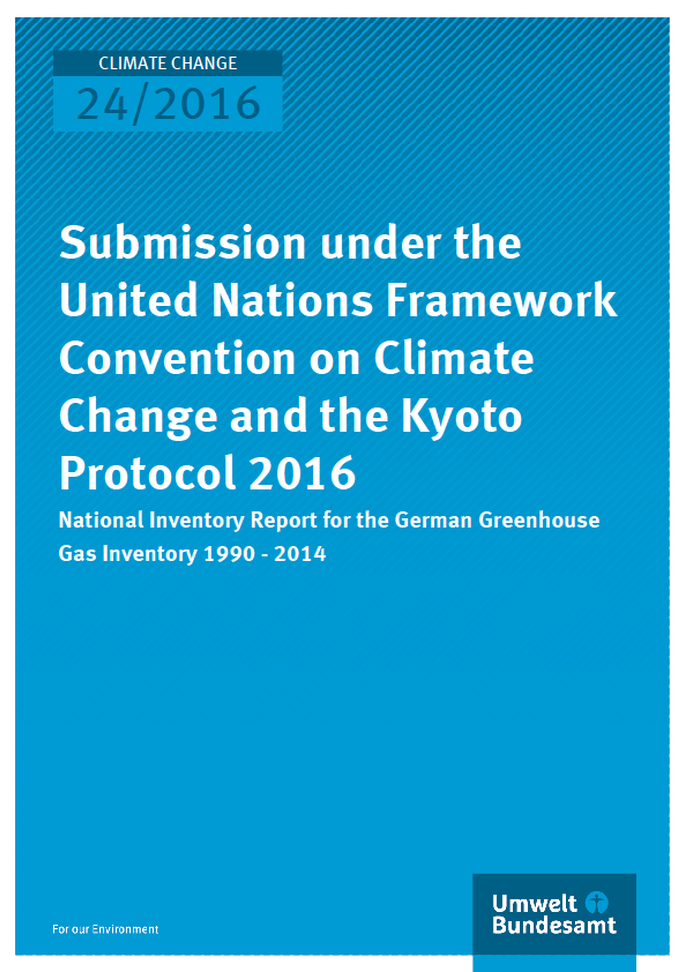 Cover Climate Change 24/2016 National Inventory Report for the German Greenhouse Gas Inventory 1990 - 2014