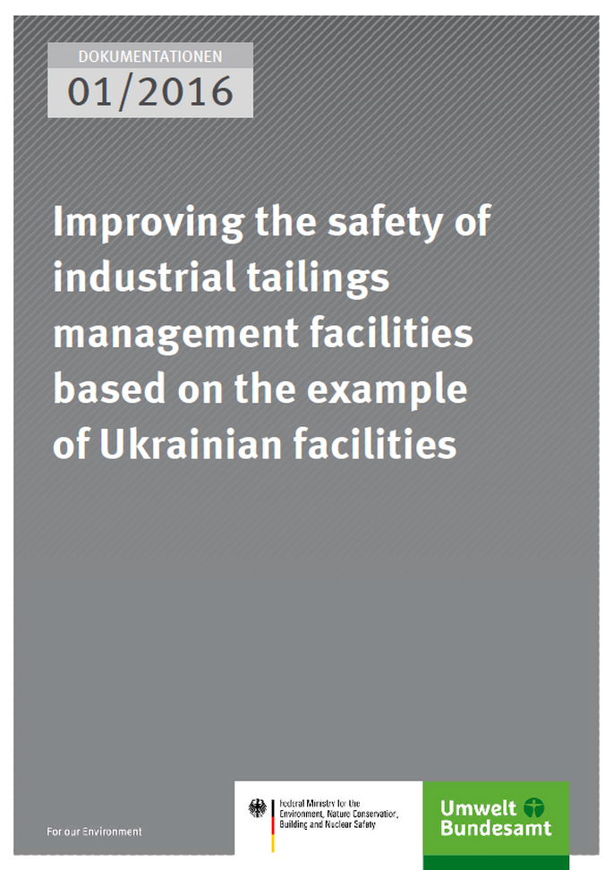 Cover Dokumentationen 01/2016 Improving the safety of industrial tailings management facilities based on the example of Ukrainian facilities