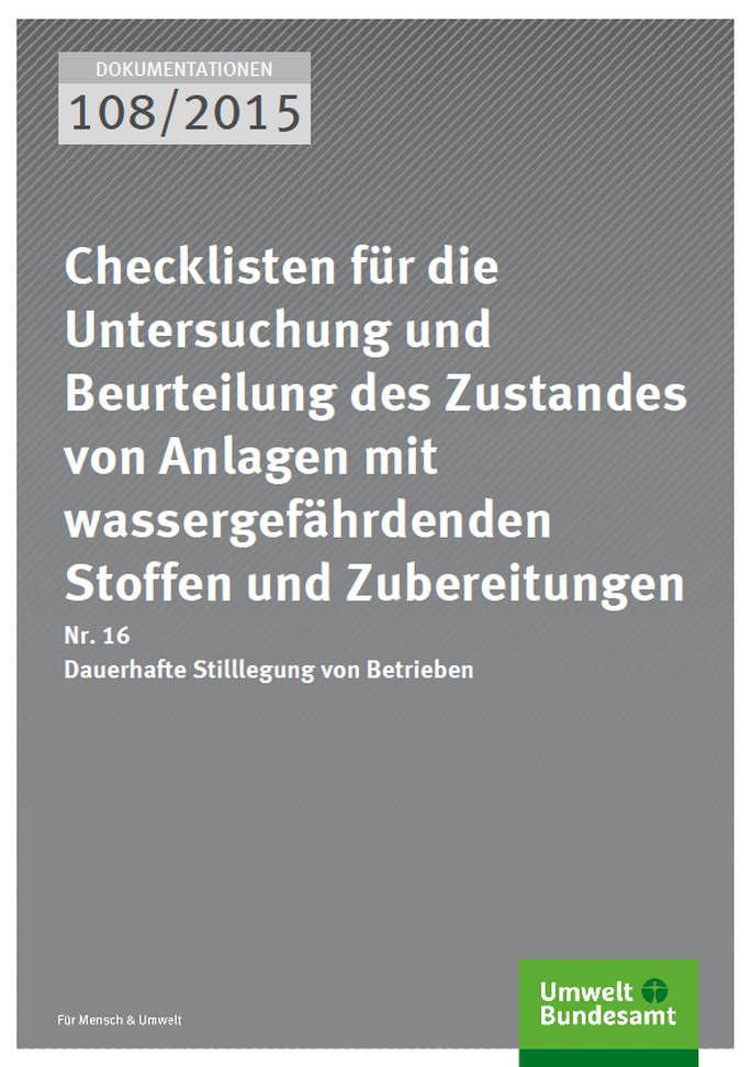 Cover Dokumentationen 108/2015 Checklisten für die Untersuchung und Beurteilung des Zustandes von Anlagen mit wassergefährdenden Stoffen und Zubereitungen