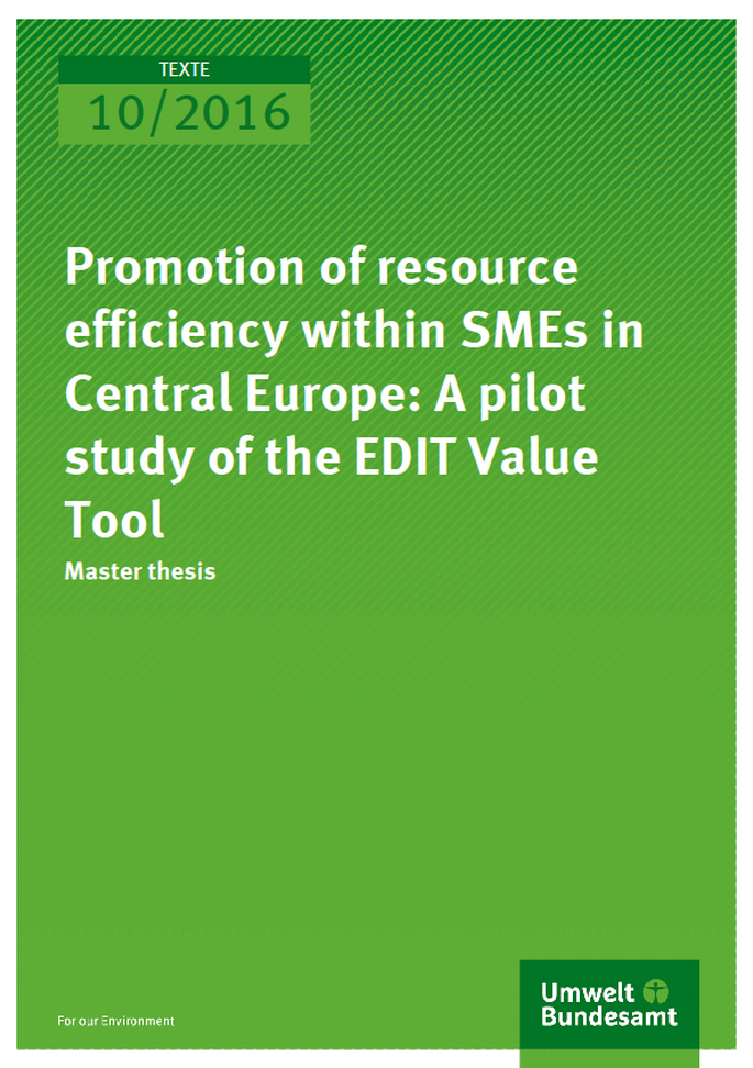 Cover Texte 10/2016 Promotion of resource efficiency within SMEs in Central Europe: A pilot study of the EDIT Value Tool