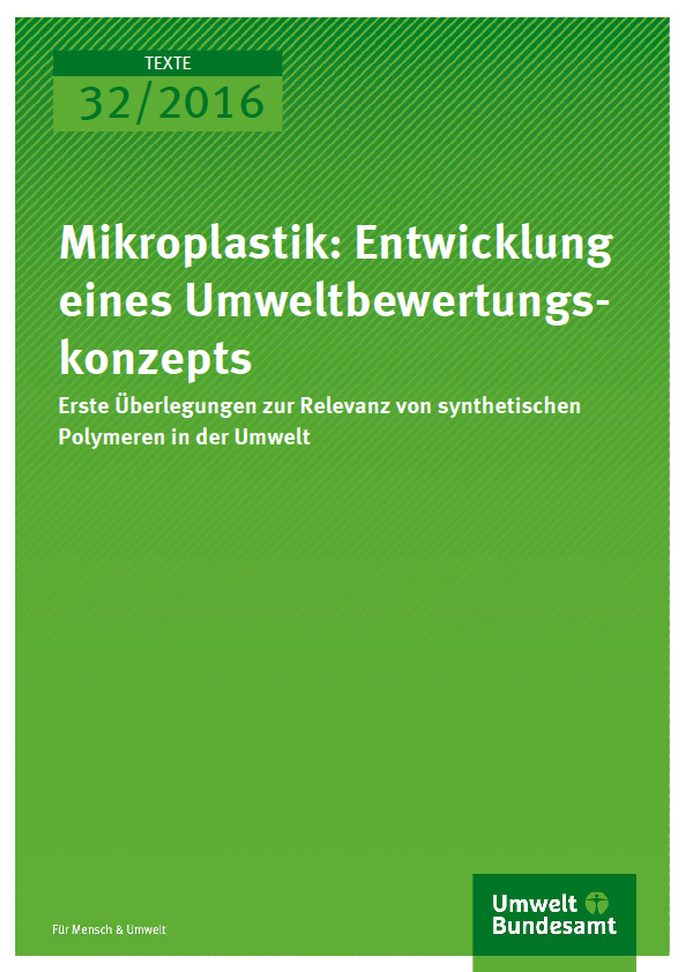 Cover Texte 32/2016 Mikroplastik: Entwicklung eines Umweltbewertungskonzepts
