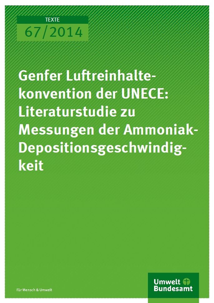 Cover Texte 67/2014 Genfer Luftreinhaltekonvention der UNECE: Literaturstudie zu Messungen der Ammoniak-Depositionsgeschwindigkeit