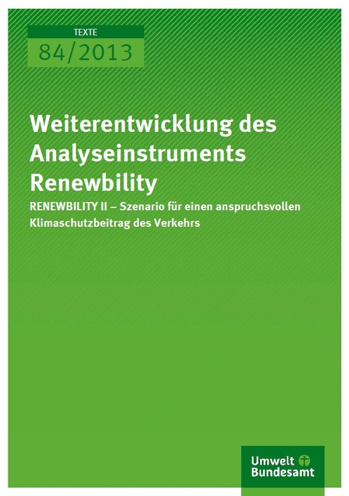 Cover Texte 84/2013 "Weiterentwicklung des Analyseinstruments Renewbility"