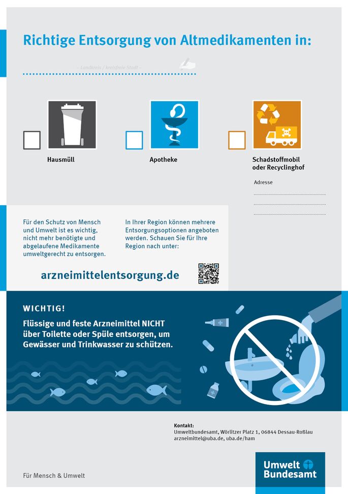 Dieses Poster bietet die Möglichkeit, die regional richtigen Entsorgungsinformationen für Altmedikamente schnell händisch zu ergänzen und es vor Ort zur Information auszuhängen. Der Name der Region kann eingetragen und die Entsorgungsoptionen Hausmüll, Apotheke sowie Schadstoffmobil oder Recyclinghof können angehakt werden. Zudem kann die Adresse des Recyclinghofs eingetragen werden. Zusätzlich wird ein QR-Code und Link zu arzneimittelentsorgung.de gegeben. Es wird darauf hingewiesen Medikamente niemals übe