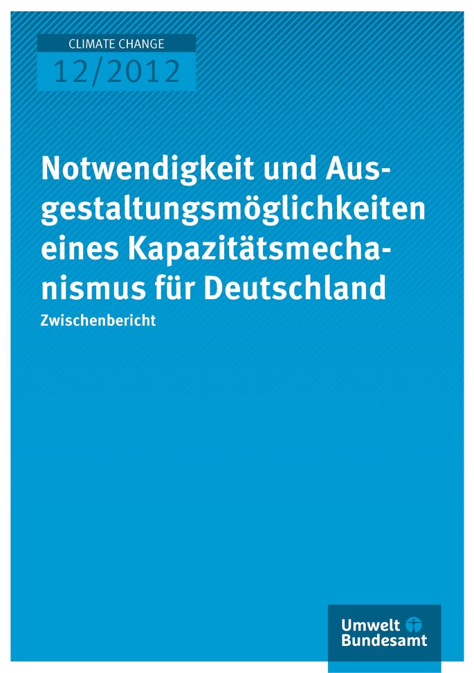 Publikation:Notwendigkeit und Ausgestaltungsmöglichkeiten eines Kapazitätsmechanismus für Deutschland - Zwischenbericht