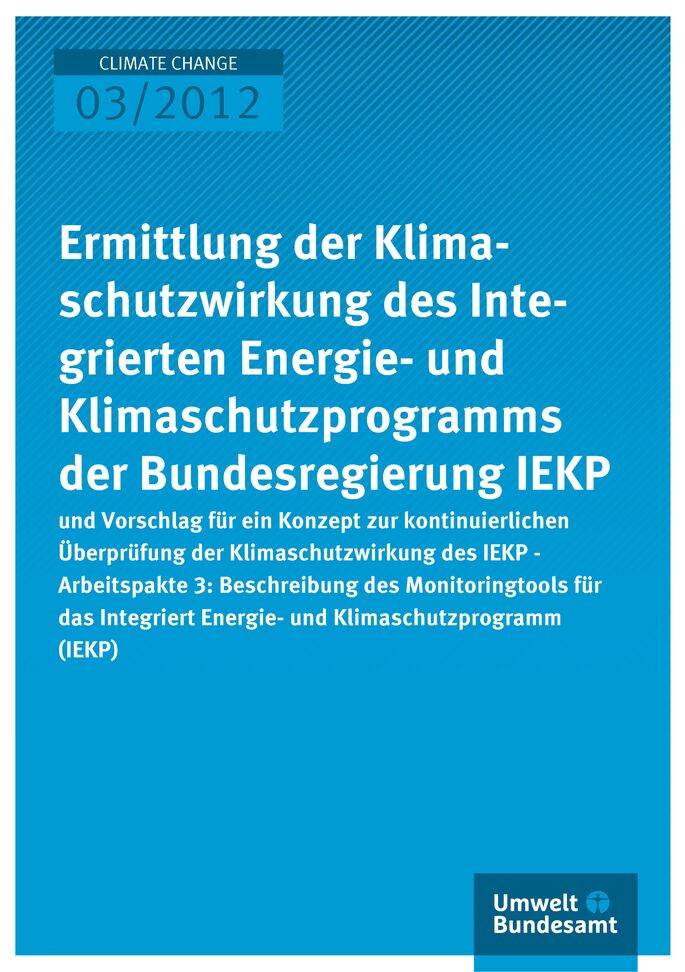 Publikation:Ermittlung der Klimaschutzwirkung des Integrierten Energie- und Klimaschutzprogramms der Bundesregierung IEKP und Vorschlag für ein Konzept zur kontinuierlichen Überprüfung der Klimaschutzwirkung des IEKP - Arbeitspaket 3: Beschreibung des 