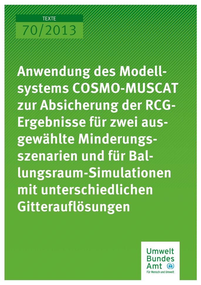 Cover Texte 70/2013 Ergebnisse für zwei ausgewählte Minderungsszenarien und für Ballungsraum-Simulationen mit unterschiedlichen Gitterauflösungen