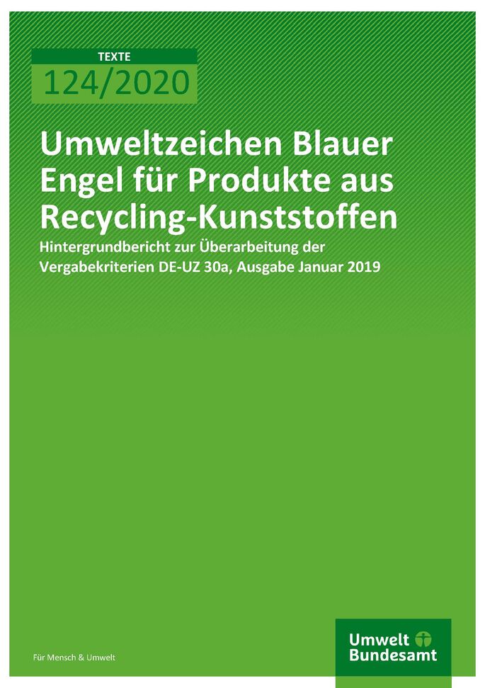 Cover der Publikation TEXTE 124/2020 Umweltzeichen Blauer Engel für Produkte aus Recycling-Kunststoffen