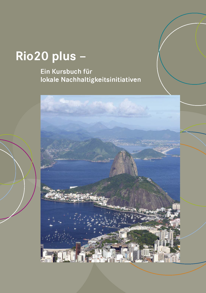 Cover der Broschüre "Rio20 plus: Ein Kursbuch für lokale Nachhaltigkeitsinitiativen"
