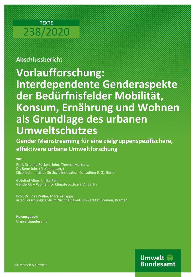 Cover der Publikation TEXTE 238/2020 Vorlaufforschung: Interdependente Genderaspekte der Bedürfnisfelder Mobilität, Konsum, Ernährung und Wohnen als Grundlage des urbanen Umweltschutzes: Gender Mainstreaming für eine zielgruppenspezifischere, effektivere urbane Umweltforschung