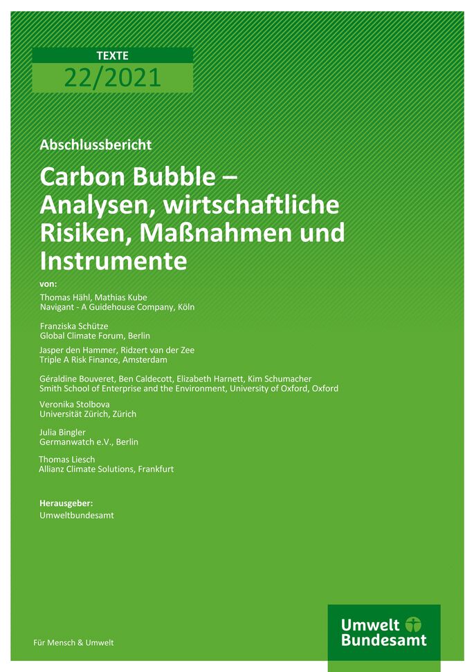 Cover der Publikation TEXTE 22/2021 Carbon Bubble – Analysen, wirtschaftliche Risiken, Maßnahmen und Instrumente