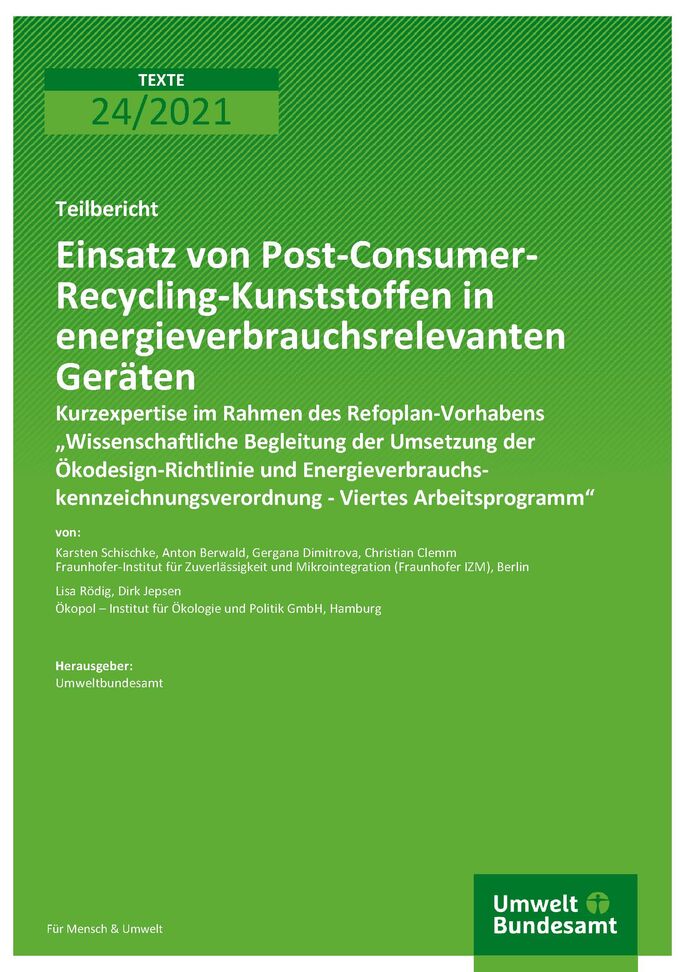 Cover der Publikation TEXTE 24/2021 Einsatz von Post-Consumer-Recycling-Kunststoffen in energieverbrauchsrelevanten Geräten: Kurzexpertise im Rahmen des Refoplan-Vorhabens „Wissenschaftliche Begleitung der Umsetzung der Ökodesign-Richtlinie und Energieverbrauchs-kennzeichnungsverordnung - Viertes Arbeitsprogramm"