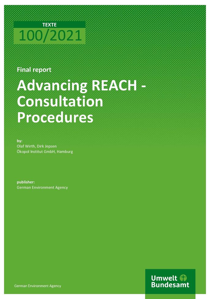 Cover of publication TEXTE 100/2021 Advancing REACH - Consultation Procedures