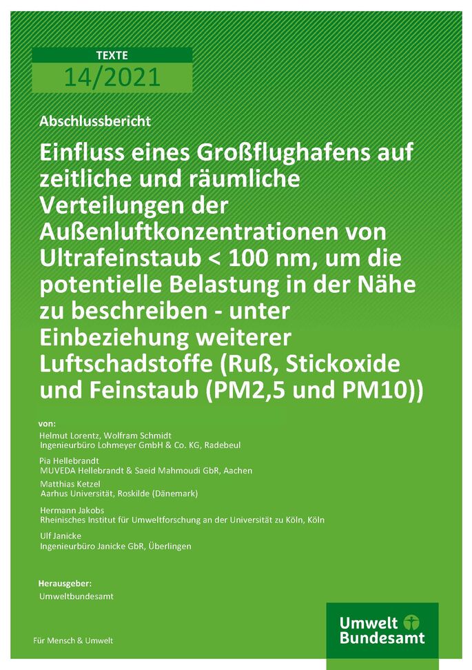 Cover der Publikation TEXTE 14/2021 Einfluss eines Großflughafens auf zeitliche und räumliche Verteilungen der Außenluftkonzentrationen von Ultrafeinstaub < 100 nm, um die potentielle Belastung in der Nähe zu beschreiben - unter Einbeziehung weiterer Luftschadstoffe