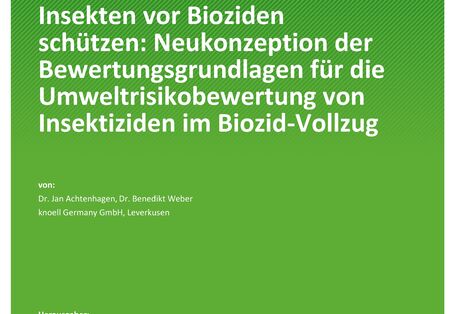 Cover des Berichts "Insekten vor Bioziden schützen: Neukonzeption der Bewertungsgrundlagen für die Umweltrisikobewertung von Insektiziden im Biozid-Vollzug"