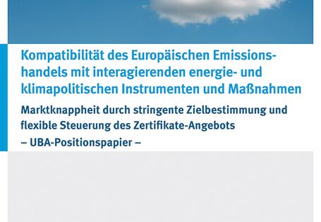 Cover der Publikation "Kompatibilität des Europäischen Emissions- handels mit interagierenden energie- und klimapolitischen Instrumenten und Maßnahmen"