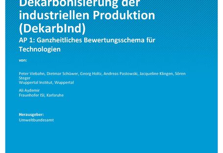 Cover des Berichts "Dekarbonisierung der industriellen Produktion (DekarbInd) - Teilbericht 1: Ganzheitliches Bewertungsschema für Technologien"