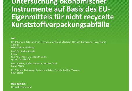 Cover des Berichts "Untersuchung ökonomischer Instrumente auf Basis des EU-Eigenmittels für nicht recycelte Kunststoffverpackungsabfälle"