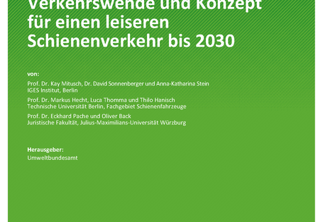 Cover des Berichts "Verkehrswende und Konzept für einen leiseren Schienenverkehr bis 2030"