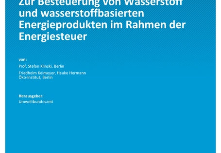 Cover des Berichts "Zur Besteuerung von Wasserstoff und wasserstoffbasierten Energieprodukten im Rahmen der Energiesteuer"