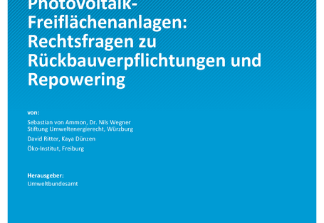 Cover des Berichts "Photovoltaik-Freiflächenanlagen: Rechtsfragen zu Rückbauverpflichtungen und Repowering"