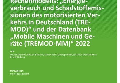 Cover des Berichts "Aktualisierung des „Datenund Rechenmodells: „Energieverbrauch und Schadstoffemissionen des motorisierten Verkehrs in Deutschland (TREMOD)“ und der Datenbank „Mobile Maschinen und Geräte (TREMOD-MM)“ 2022"