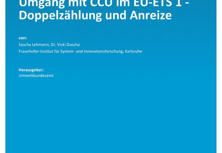 Cover des Berichts "Umgang mit CCU im EU-ETS 1 - Doppelzählung und Anreize"