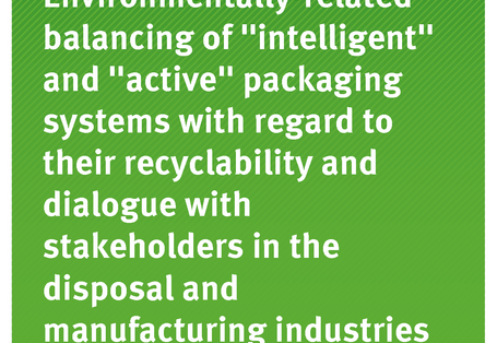 Cover of publication 22/2017 Environmentally-related balancing of "intelligent" and "active" packaging systems with regard to their recyclability and dialogue with stakeholders in the disposal and manufacturing industries